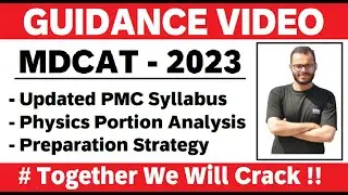 MDCAT 2023 || 2024 || Detailed Guidance about PMDC Syllabus || Strategy || Physics Part || FAQs