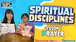 Spiritual Disciplines Lesson 1: Prayer