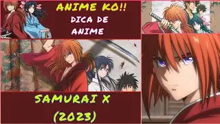 SAMURAI X (2023) - O Anime Do Samurai Sanguinário Da Era Meiji