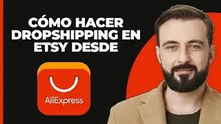 Cómo hacer dropshipping en Etsy desde AliExpress (Dropshipping en Etsy desde AliExpress)