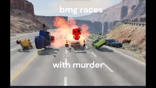 BMG RACES BUT I WIN USING MURDER