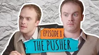 EP.8 The Pusher | Comedy Web Series