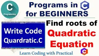 Program to find roots of quadratic equation in C language | C Programming | C programs | Coding 007