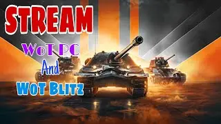 Играем в Мир танков ПК и Blitz версию