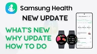 Samsung Health App Update: What's New Inside? Why Update is Important? How to Update?