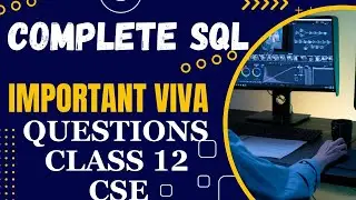 Class 12 CSE VIVA | Complete SQL | Important Question for Viva | Class 12 Computer Science