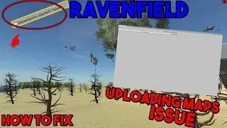 RAVENFIELD|HOW TO UPLOAD RAVENFIELD MAPS WITHOUT ERRORS! [Steamworks  error]