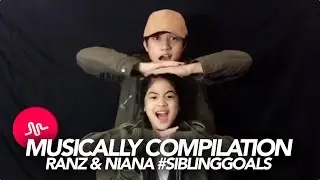 Musically Compilation | Ranz and Niana 