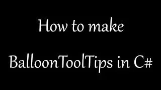 How to make BalloonToolTips in C#