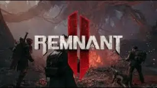 Remnant 2  Начало.