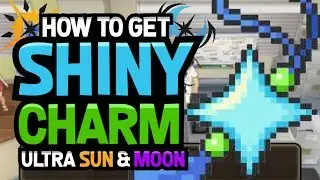 HOW TO GET SHINY CHARM in POKEMON ULTRA SUN AND MOON!