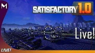 Satisfactory 1.0! 🚀🏭 Gas Power! Sloops! Spheres! (#6)