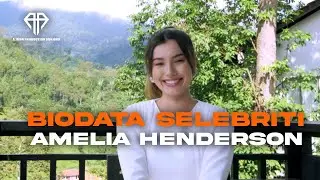BIODATA SELEBRITI (EPISOD 12) - AMELIA HENDERSON | A. AIDA PRODUCTION