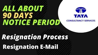 All About 90 Days Notice Period || Resignation process in TCS || Resignation Mail