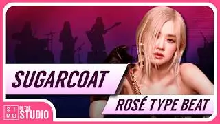 [FREE] BLACKPINK ROSÉ TYPE BEAT | SUGARCOAT