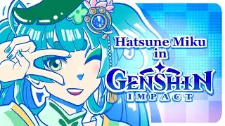 Hatsune Miku in Genshin Impact! 💧HYDRO VERSION!💧