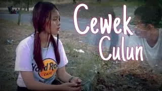 CEWEK CULUN short movie sedih tentang cinta