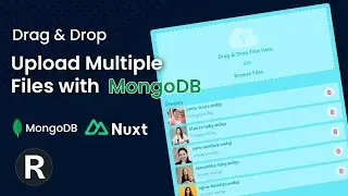 Nuxt 3 and MongoDB:  Drag & Drop Upload Multiple Files.  Post, Get,  & Delete Files.