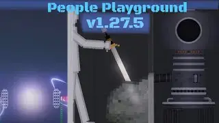 People Playground v1.27.5 l Что добавили l Моя теория l