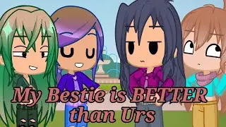 My Bestie is BETTER than Urs Skit {Gacha Life 2}