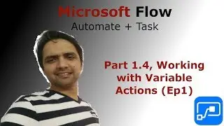 Part 1.4, Ms Flow Working with Variable Actions Part 1