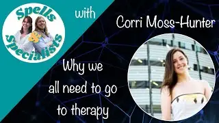 Therapy and functional behaviours with Elizabeth Corri Moss-Hunter | Spells and Specialists