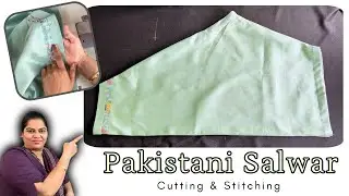 पाकिस्तानी सलवार की फुल डिटेल कटिंग व स्टिचिंग | Pakistani salwar cutting & stitching in full detail