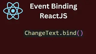 ReactJS  Event Binding (React Tutorial #17)