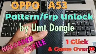 Oppo A53 (Cph 2127) Pattern/Frp Unlock By UMT Dongle No Loader No File Only 1 Click 😉 🔥