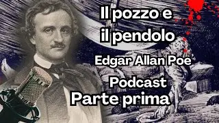 Podcast - Il pozzo e il pendolo - Edgar Allan Poe- Parte prima #dark #gothic #podcast