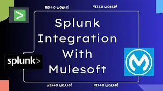 Splunk Integration with Mulesoft | What is Splunk ? | Logs Monitoring | Log levels | Mule 4