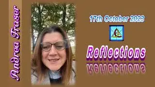 📅 231017 🤔 Reflections for 17th October 2023
