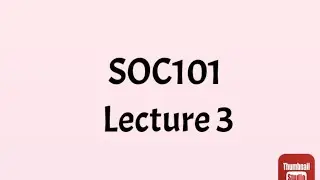 SOC101 Lecture 3 || SOC101 Short Lecture 1 || SOC101  Lecture 3 || SOC101 Lesson No 3 || Short Notes