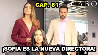 Cabo Capitulo 81 | Sofía es la nueva Directora de Grupo Cantú - Nova