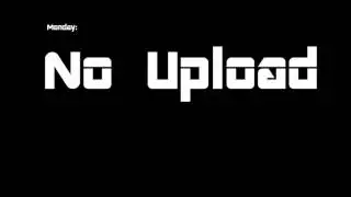 My new upload schedule!
