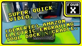Super Quick Video - (Generic) Amazon Electric Engraving Tool Dock \ Cradle