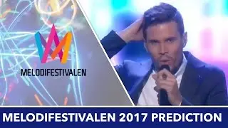 Melodifestivalen 2017 • Final Prediction ᴴᴰ