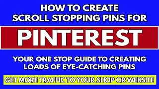 How to Create Eye Catching Pins for Pinterest