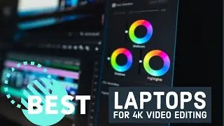 Best Laptops for 4k Video Editing in 2023