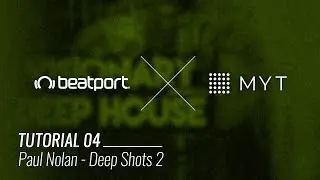Beatport x MYT Tutorial - Deep Shots 2