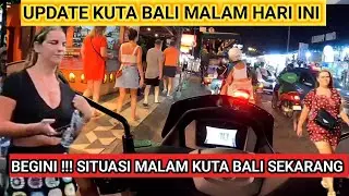 UPDATE KUTA BALI MALAM HARI INI