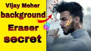 Vijay Meher Background Eraser secret PicsArt Vijay Mahar background eraser picsart Background Eraser