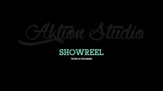 AKTION STUDIO SHOWREEL (wip)
