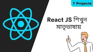 Introduction React JS Bangla Tutorial | React Mastery Full Course Outline