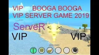 BOOGA BOOGA in ROBLOX Game Player +VIP SERVER 2019