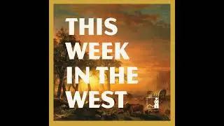 This Week in the West: Will Rogers