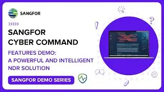 Sangfor Cyber Command Features Demo: Unlocking the Power of Network Detection and Response (NDR)