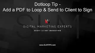 Dotloop Tip - Add a PDF to Loop & Send to Client to be Signed