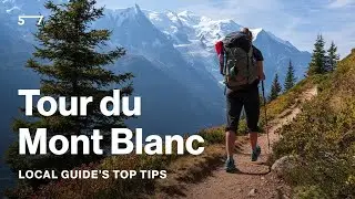 Tour du Mont Blanc - 4 Essential Tips From an Expert Guide