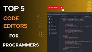 Top five best code editors for programmers